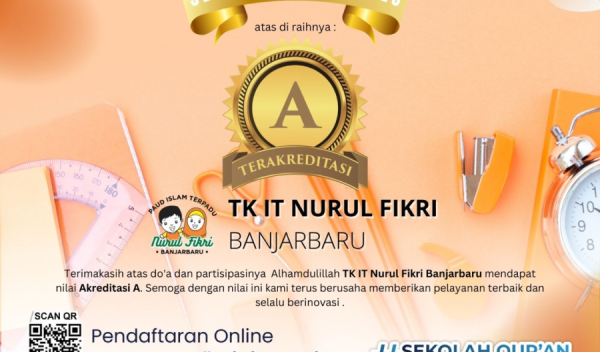Selamat dan Sukses atas Diraihnya Akreditasi A TKIT Nurul Fikri Banjarbaru